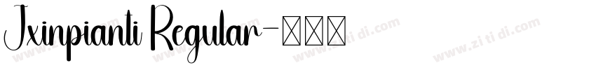 Jxinpianti Regular字体转换